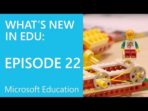 What's New in Microsoft EDU | Episode 22